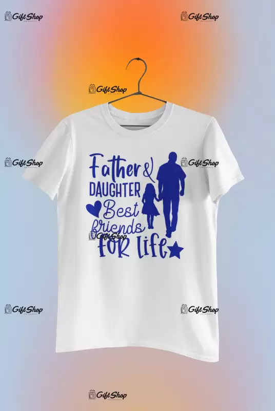 Father and daughter, tricou cu mesaj